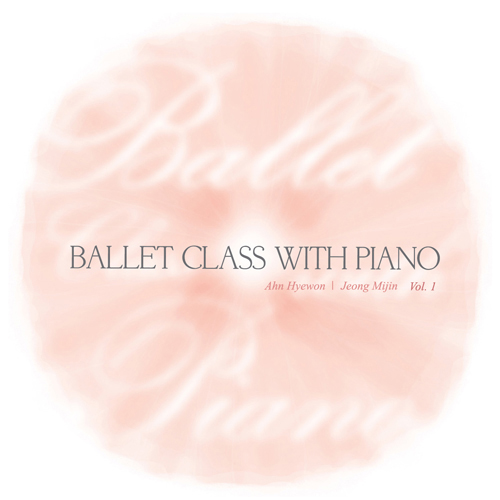 Ballet Class Piano Collection Vol. One